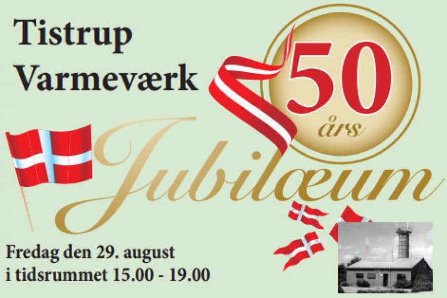 Tistrup Varmeværk – 50 års jubilæum..
