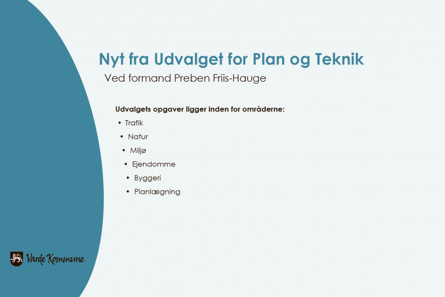 Nyt fra - Udvalget Plan og Teknik - Varde Kommune - Se indslag..