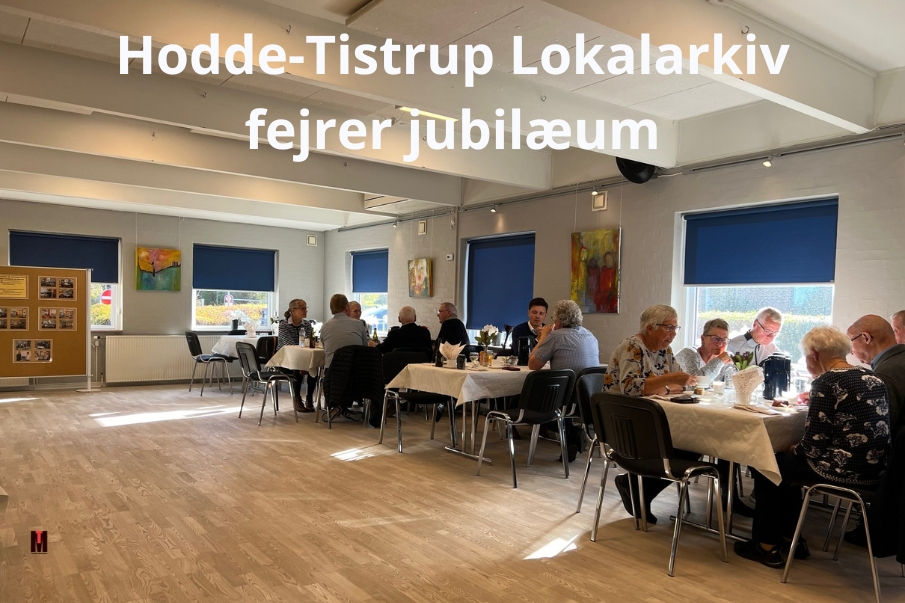 Jubilæum i Hodde Tistrup lokal arkiv