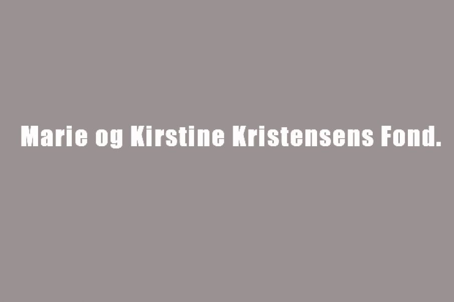 ”Marie og Kirstine Kristensens Fond."