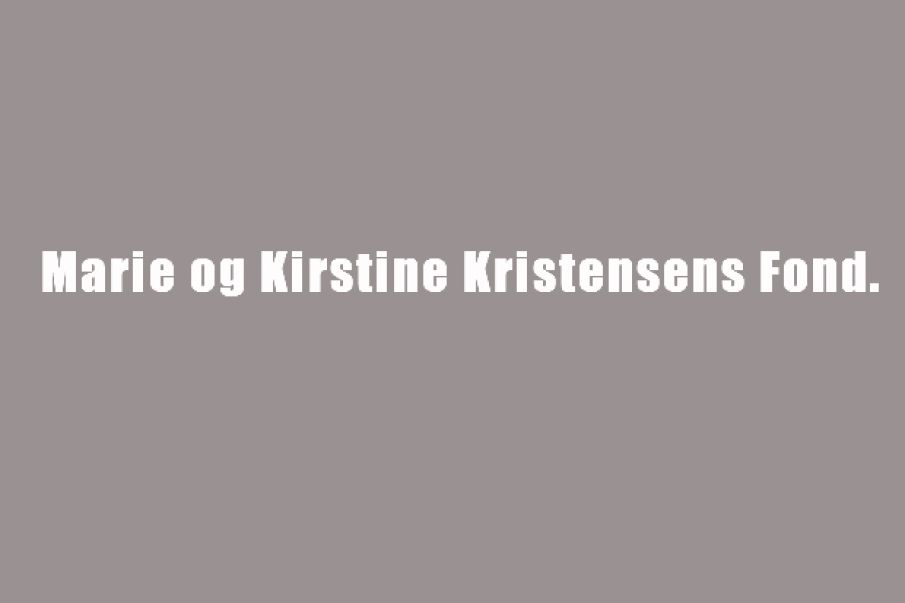 Marie og Kirstine Kristensens Fond.